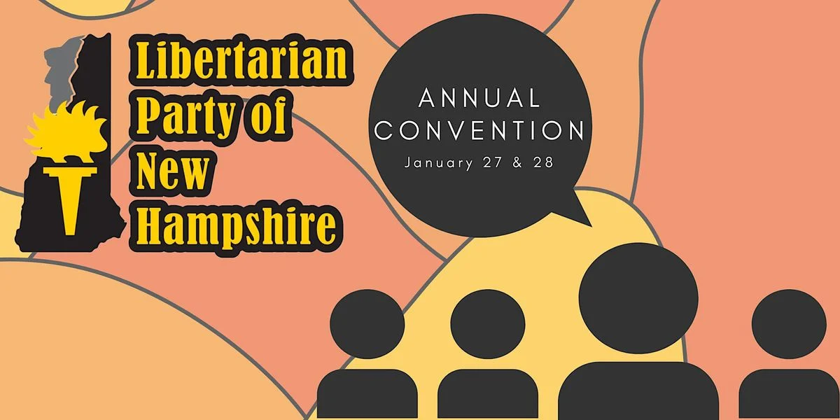 2023 LPNH Convention Libertarian Party of New Hampshire